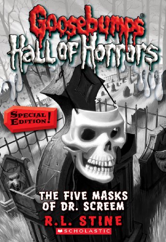 Goosebumps Hall of Horrors #3: The Five Masks of Dr. Screem: Special Edition: Volume 3